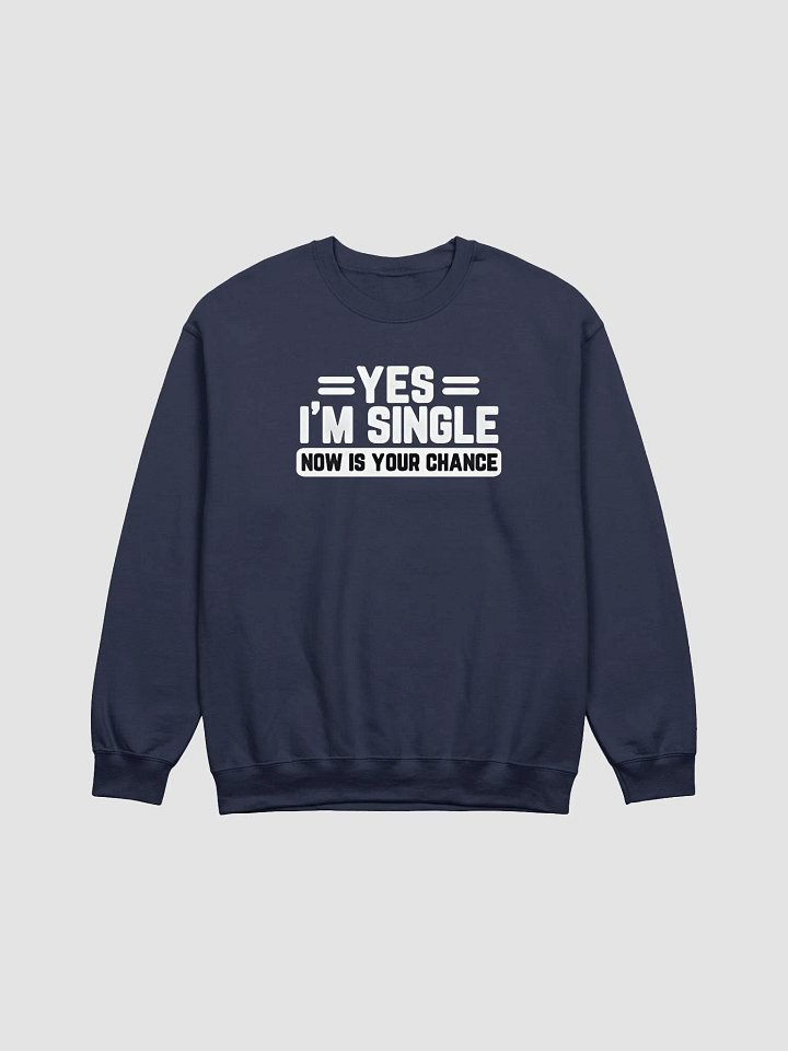 Single's Funny Sweatshirt product image (1)