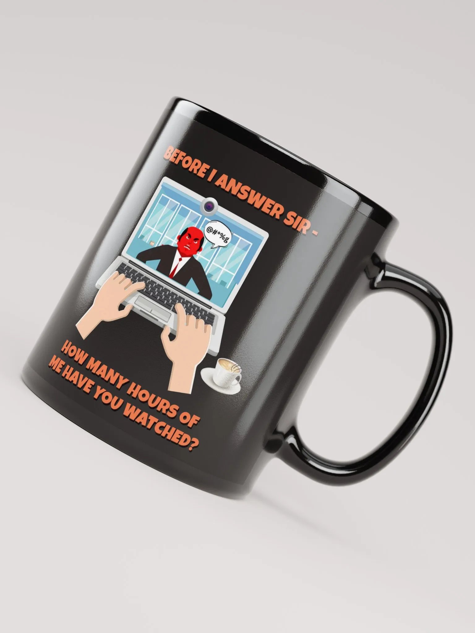 Before I Answer Sir... Black Mug product image (7)