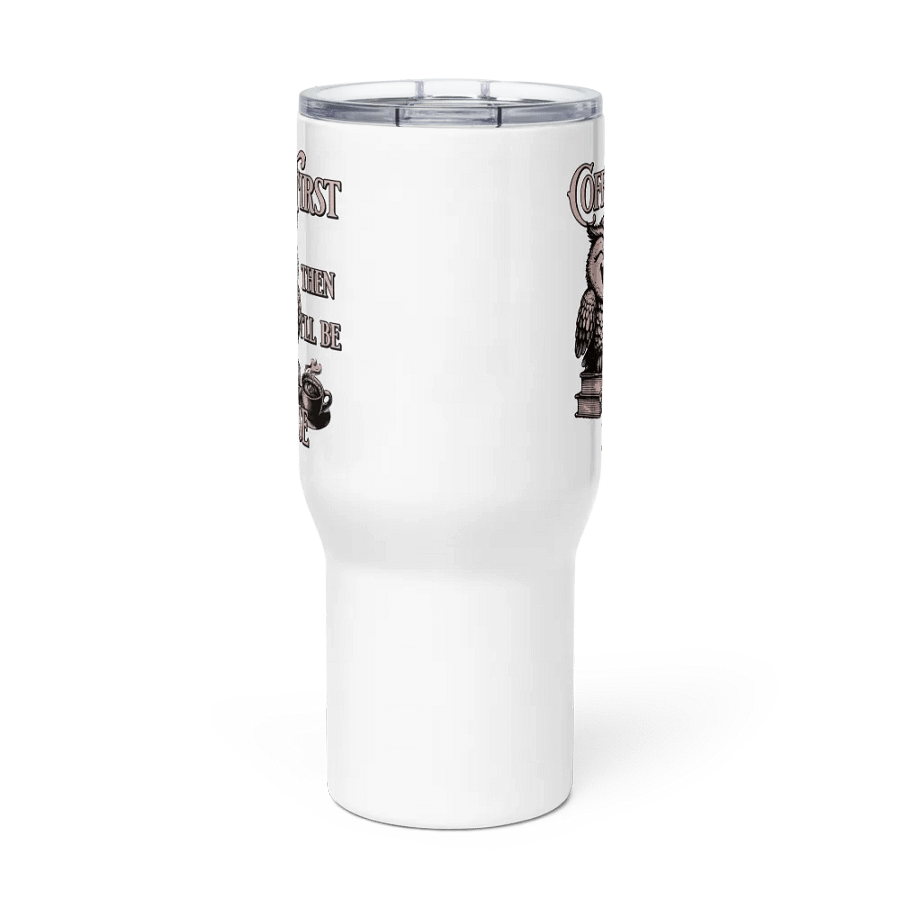 Coffee First Owl Travel Mug – Wise and Funny Gift Idea product image (3)