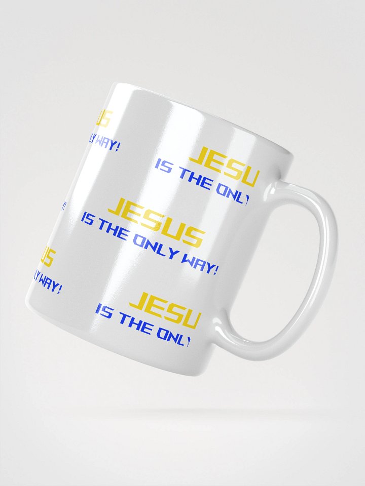 Jesus is the only way Mug product image (4)