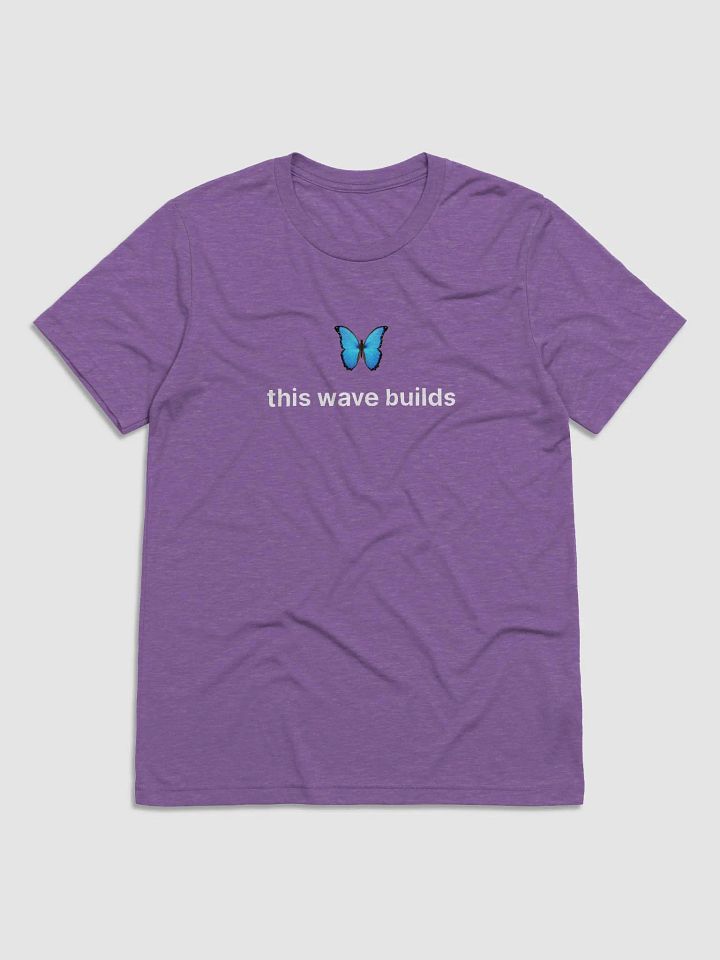 Lightweight "This wave builds" Bluesky Tshirt product image (4)