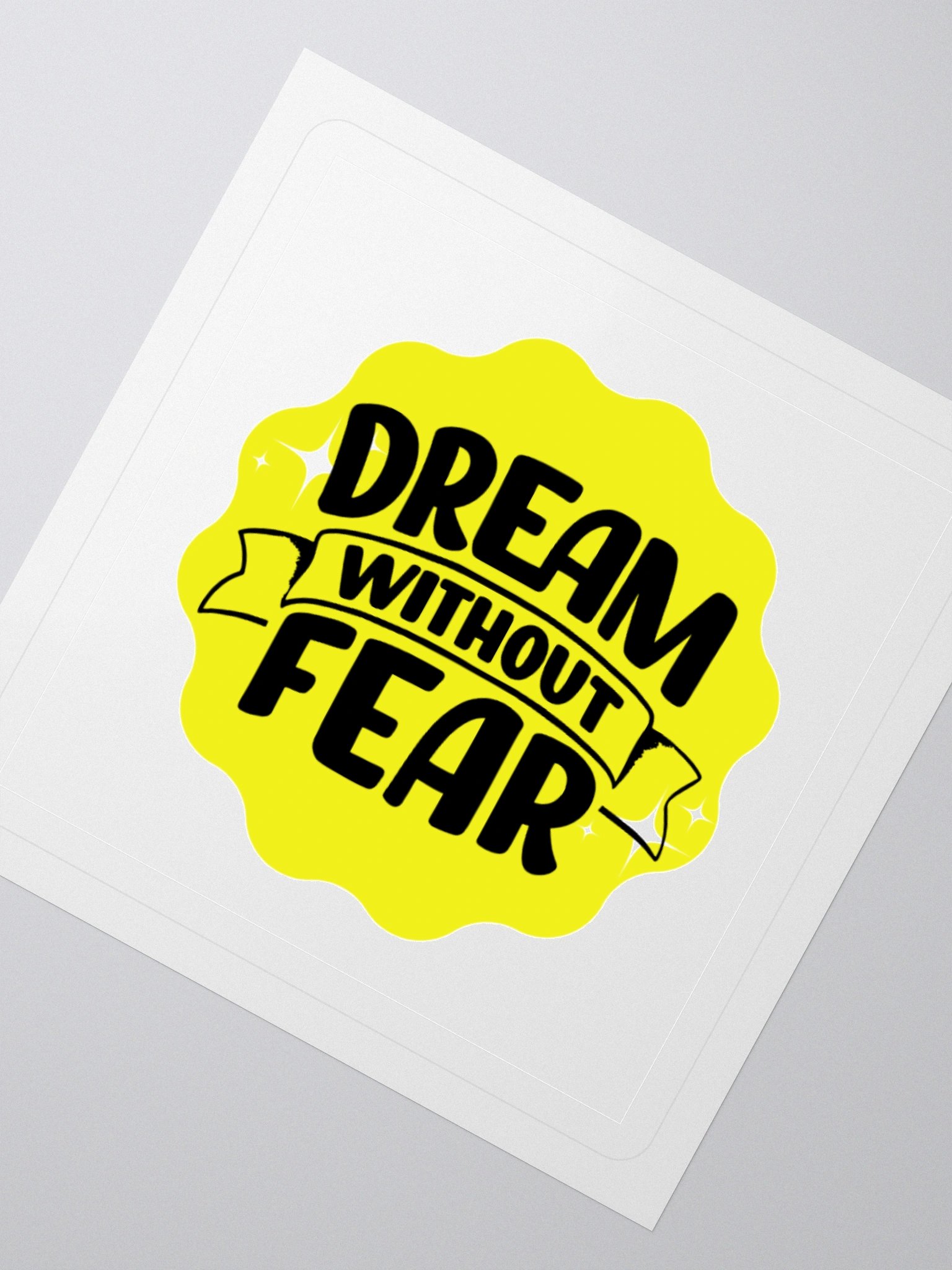 Dream Without Fear - Limitless Dreams 3x3 Sticker product image (2)