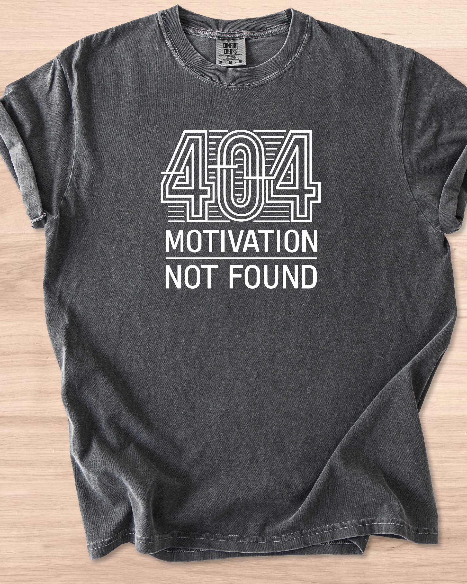 404 Motivation Not Found Tee product image (69)