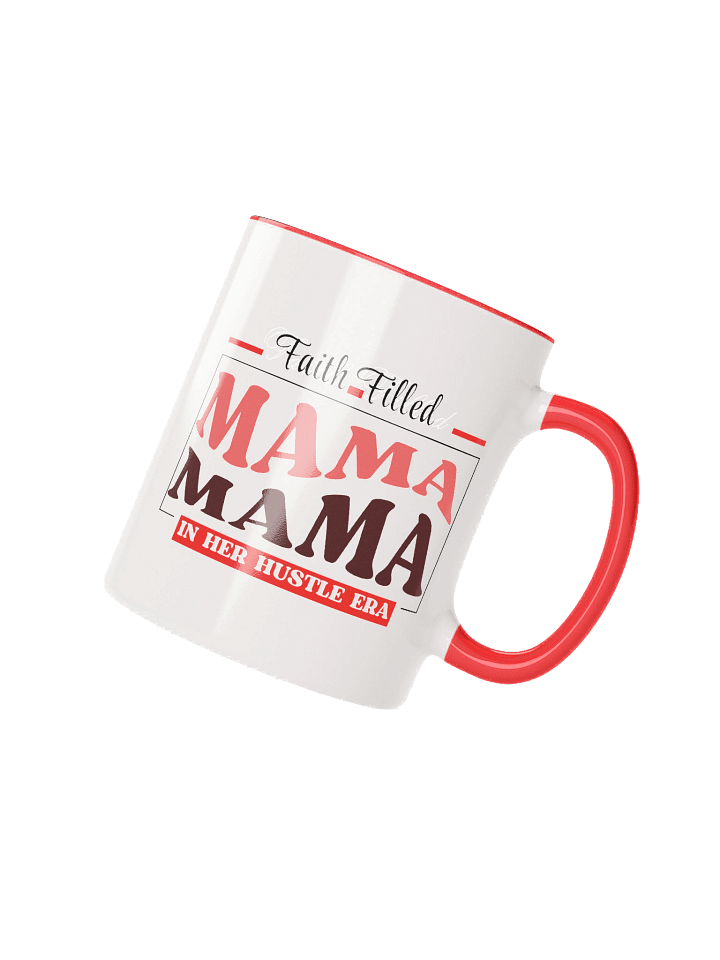 Faith Filled Mama In Her Hustle Era | Double-tone Ceramic Mug | Faith Gift for Believers product image (2)