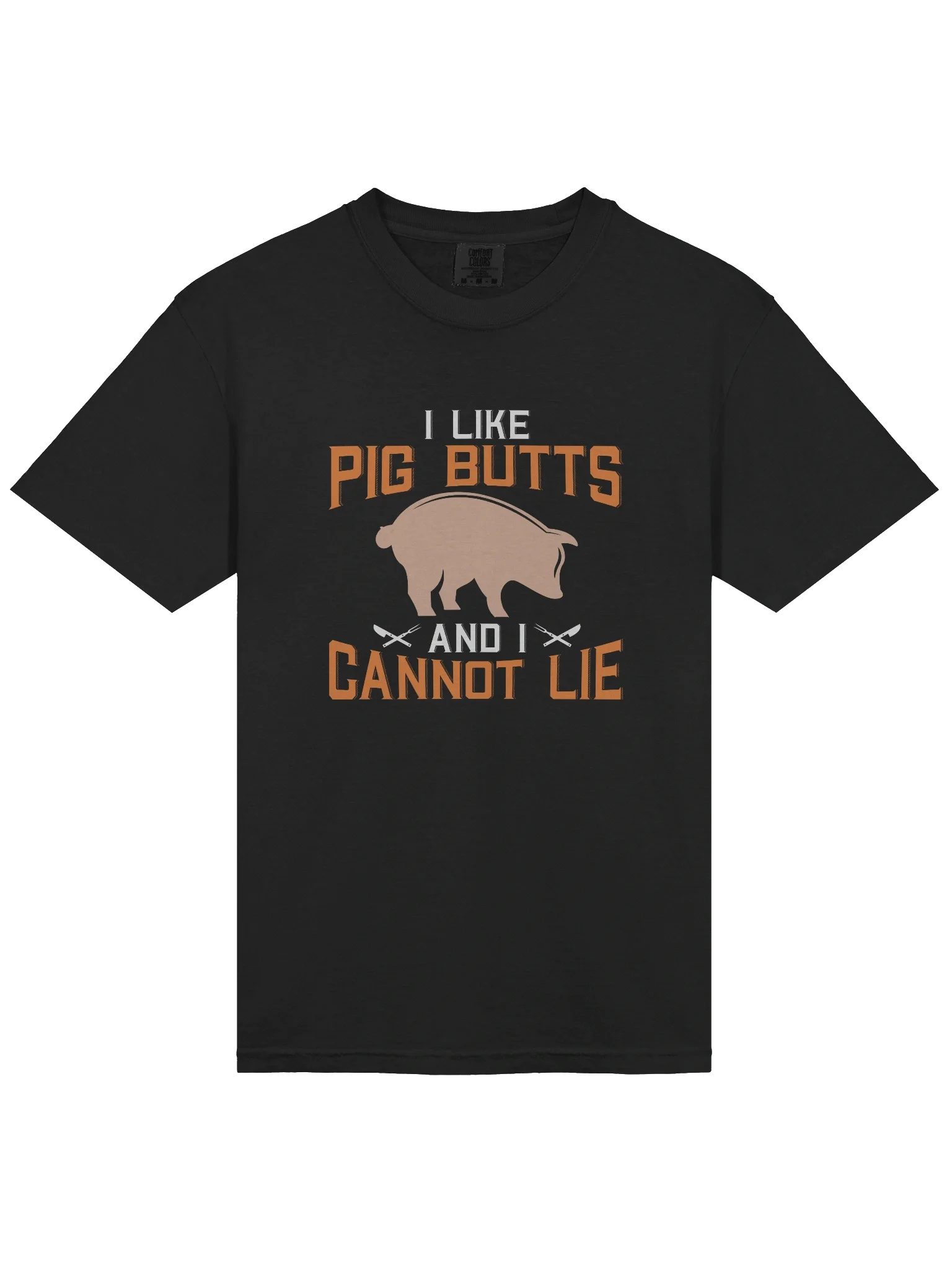 I Like Pig Butts and I Cannot Lie product image (23)