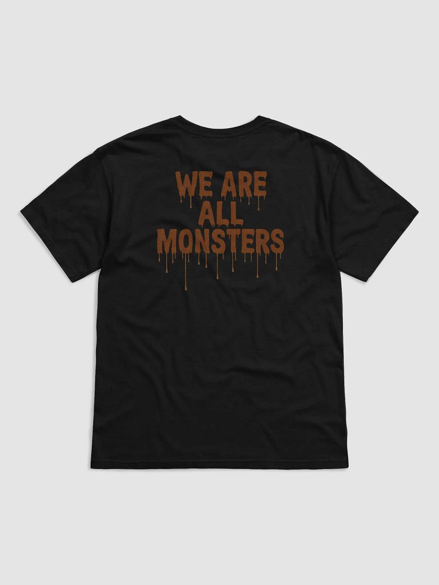 "We are all Monsters" - T-shirt product image (5)