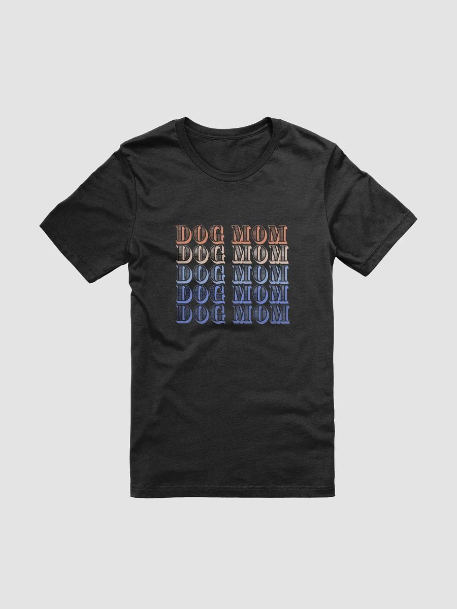 Dog Mom Repeated Multicolor T-Shirt product image (5)