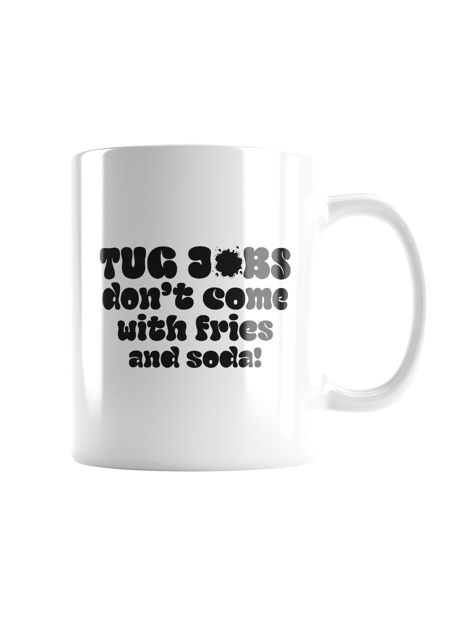 Tug Jobs Don’t Come with Fries and Soda! Mug product image (6)