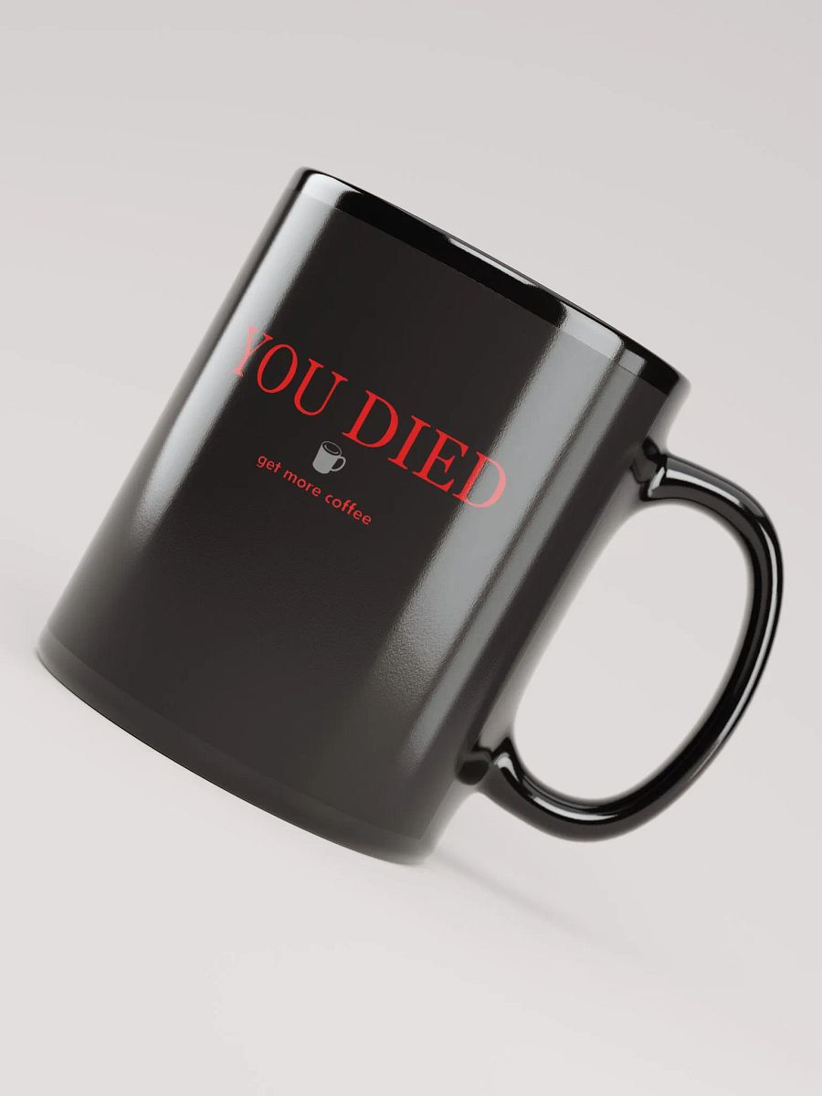 YOU DIED, get more coffee mug. product image (7)