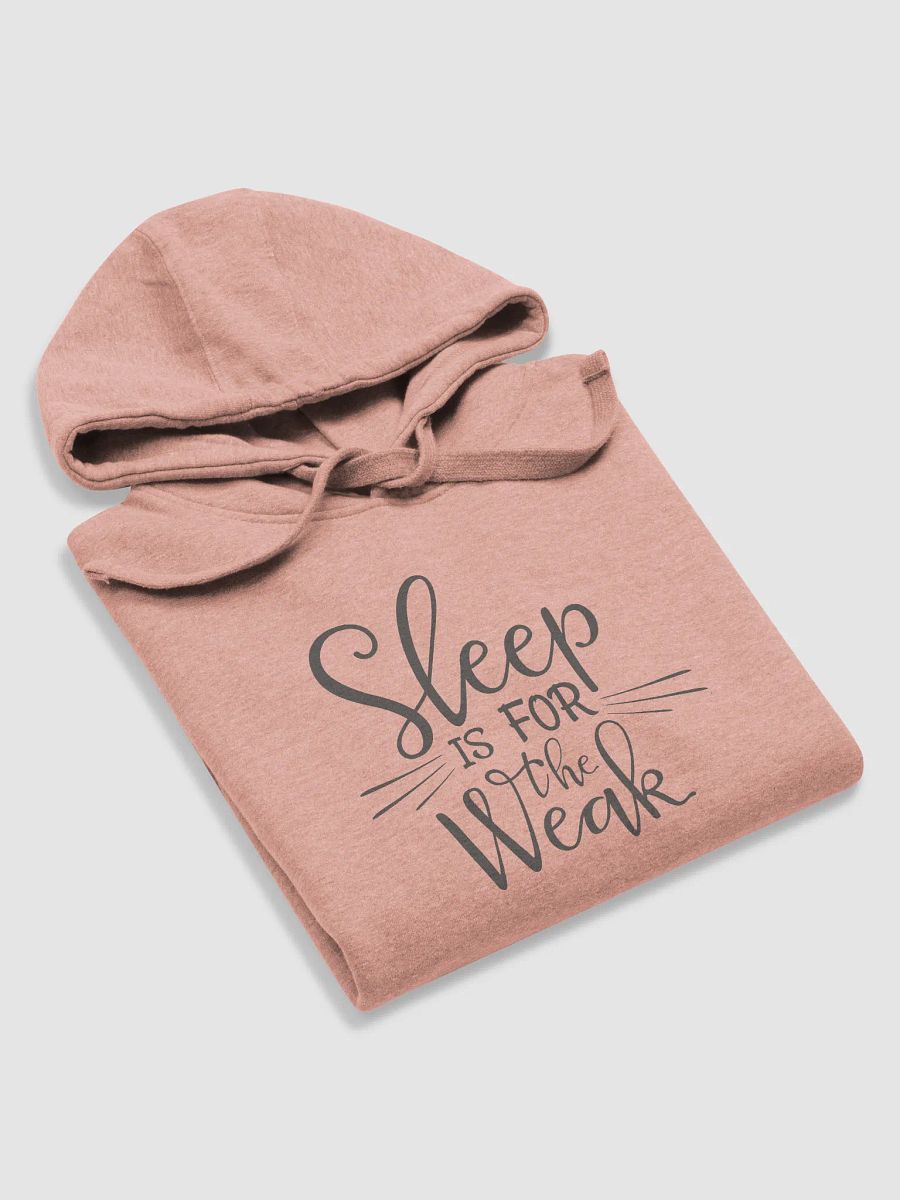 Sleep is for the Weak Unisex Hoodie product image (13)