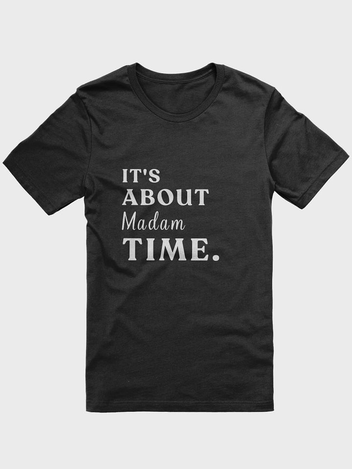 It's About Madam Time Presidential Election Political Candidate Campaign Shirt product image (2)
