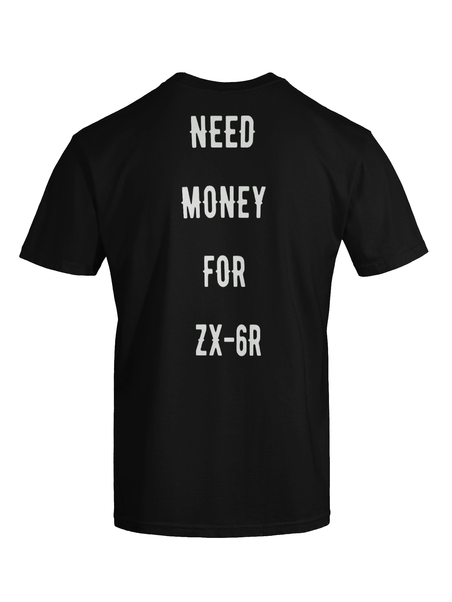 need money for zx-6r | tee product image (4)