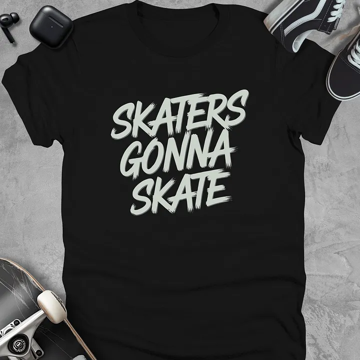 Skaters gonna skate, Skateboarding t-shirt, Unisex product image (1)