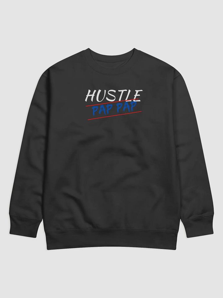 HUSTLE Pap Pap Premium Sweatshirt product image (2)