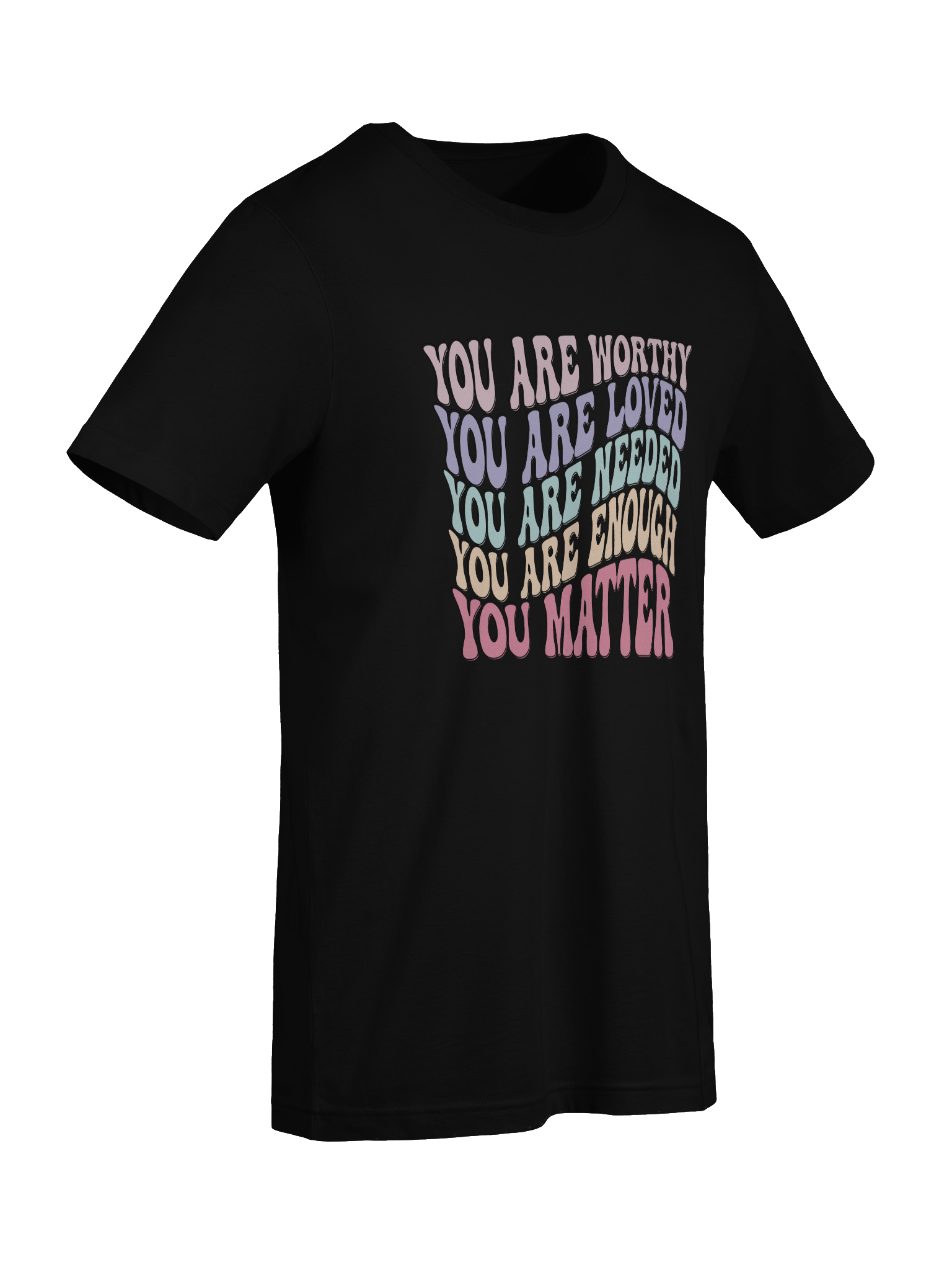 You Are Worthy You Are Loved You Matter – Affirmation for Healing Mental Health Awareness T-Shirt product image (98)