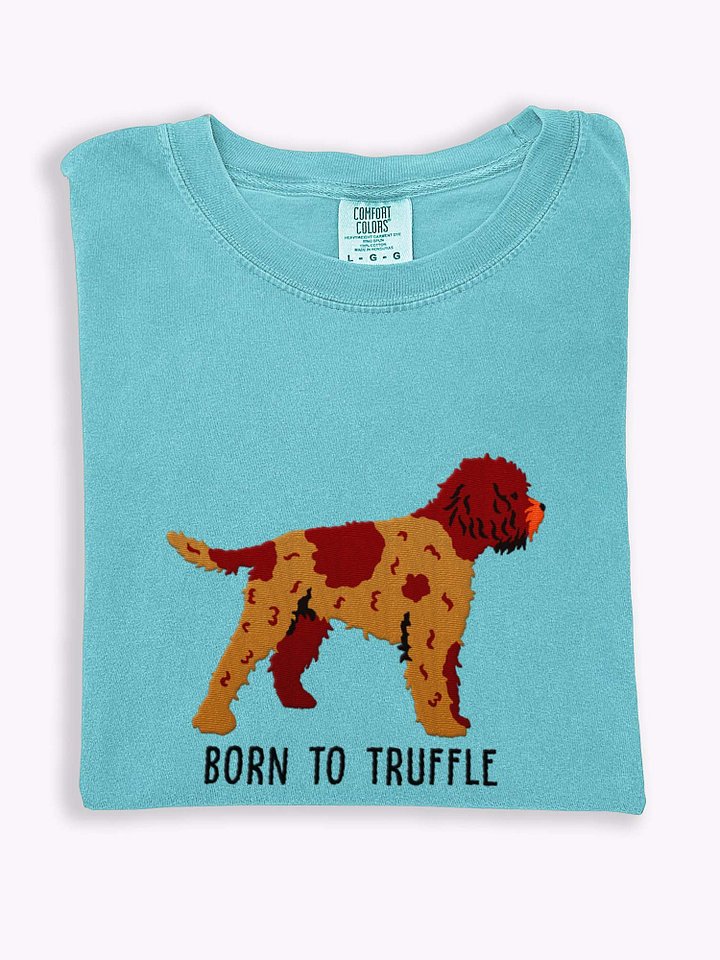 Born to Truffle T-Shirt(Embroidered) of a Lagotto Romagnolo(Liver Roan) product image (1)
