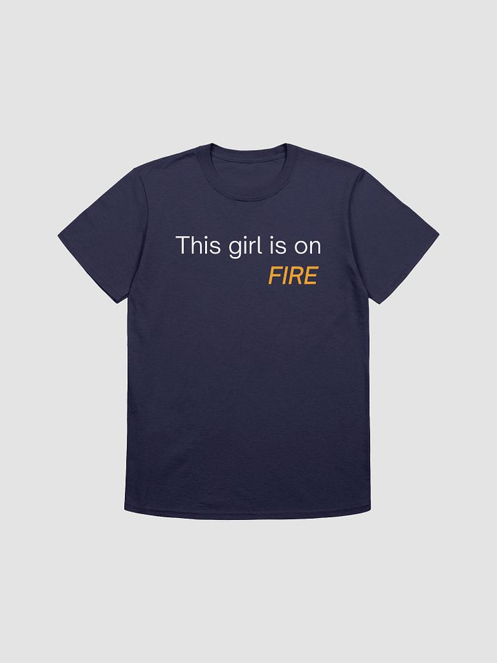 This Girl Is On Fire Women's T-Shirt V24 product image (5)