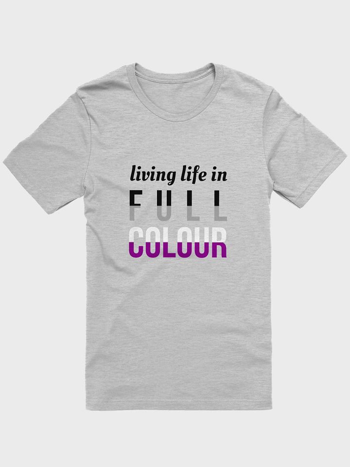 Life In Full Colour Asexual T-Shirt product image (1)