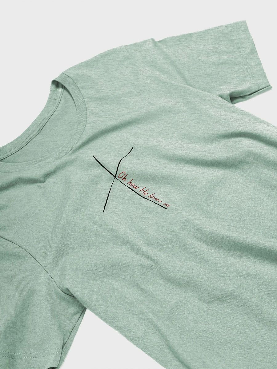 Oh How He Loves Us (The MB Collection), Bella+Canvas Classic Comfort Tee product image (3)