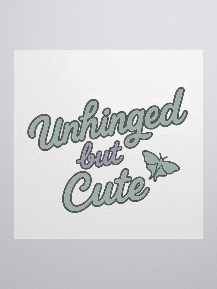 Unhinged but Cute – Vinyl Sticker product image (1)