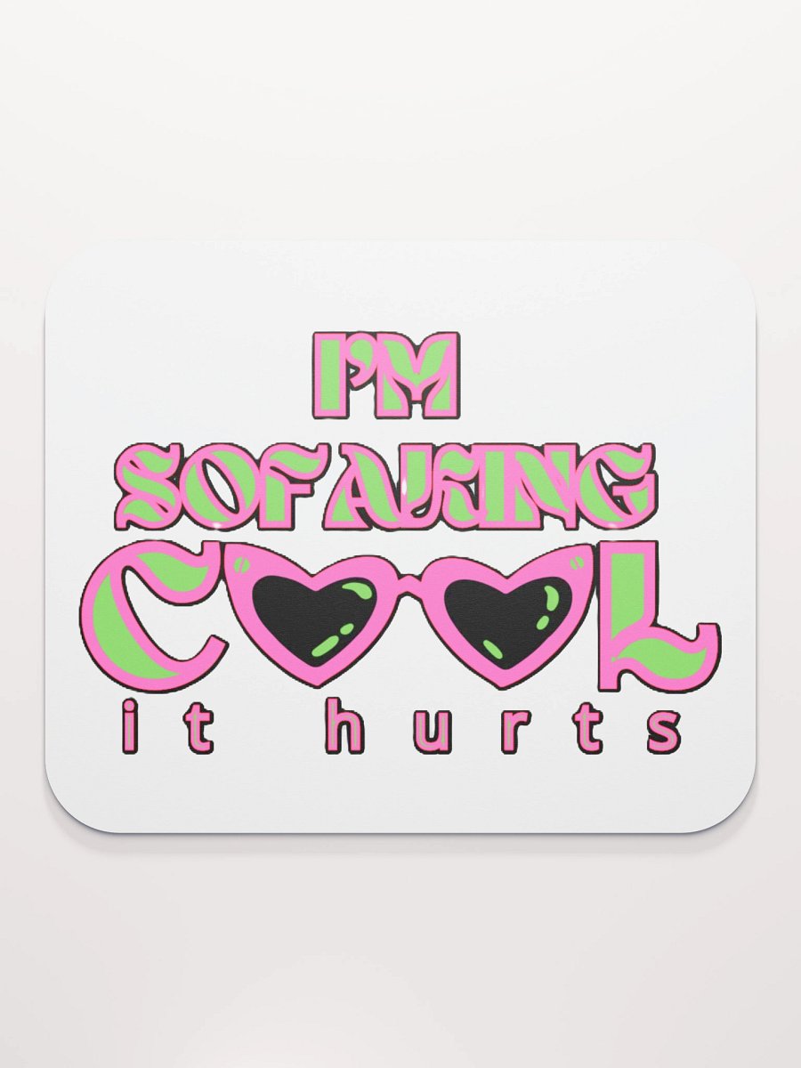 I'M SOFAKING COOL IT HURTS product image (2)