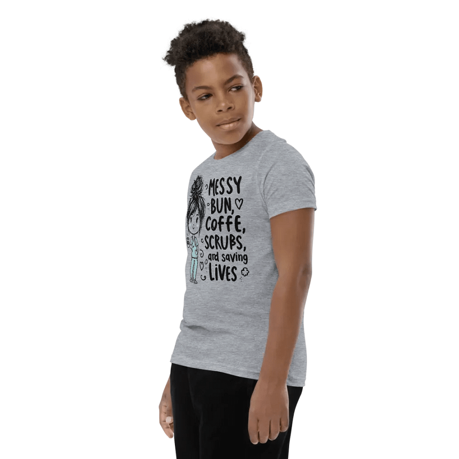Messy Bun, Coffee, Scrubs, and Saving Lives Youth T-Shirt product image (67)