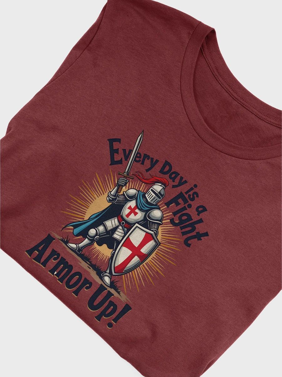Every Day is a Fight: Armor Up! - Spiritual Warfare T-Shirt product image (23)
