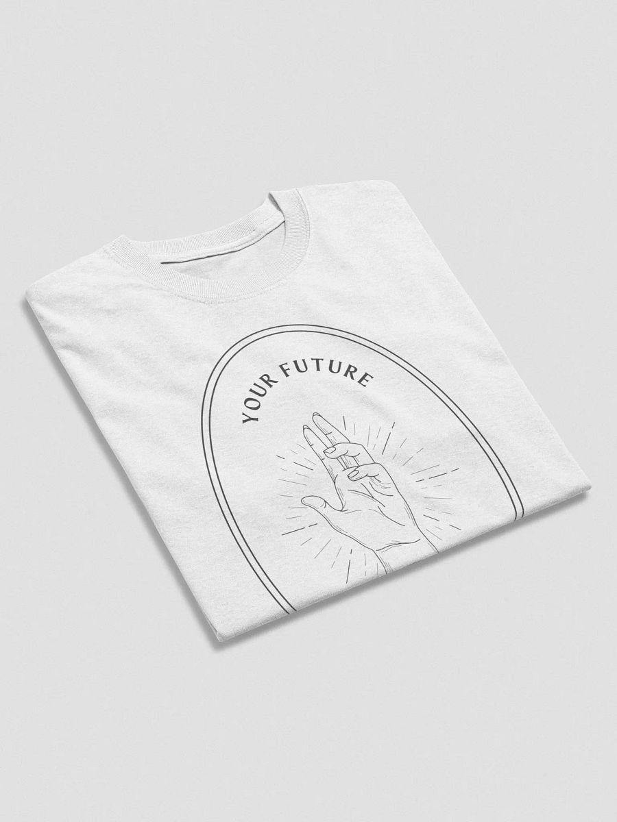 Your Future is in my hands T-Shirt product image (39)