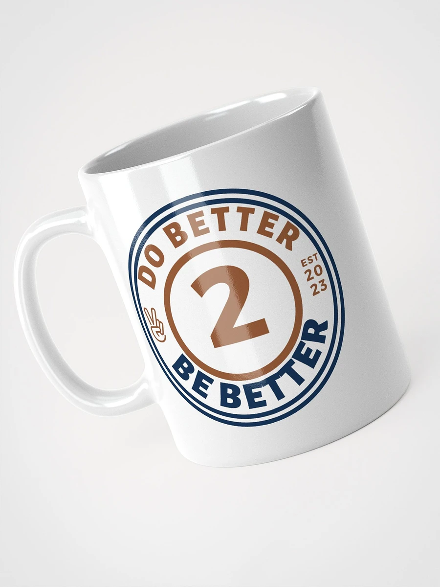 Do Better 2 Be Better Mug product image (5)
