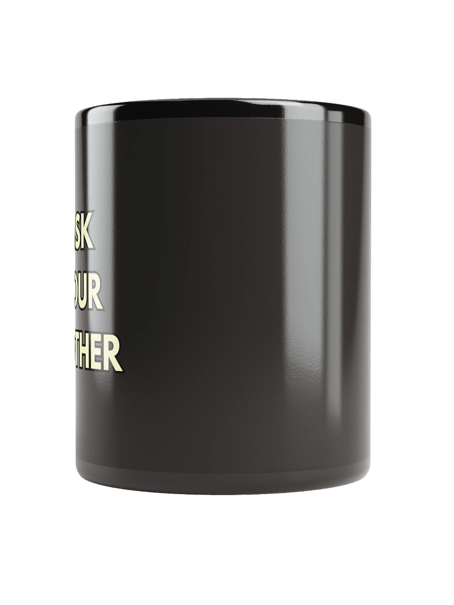 Ask Your Mother Mug product image (5)