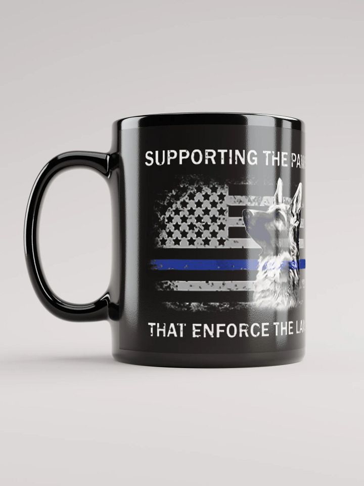 Supporting the Paws That Enforce the Laws - Black Mug product image (2)