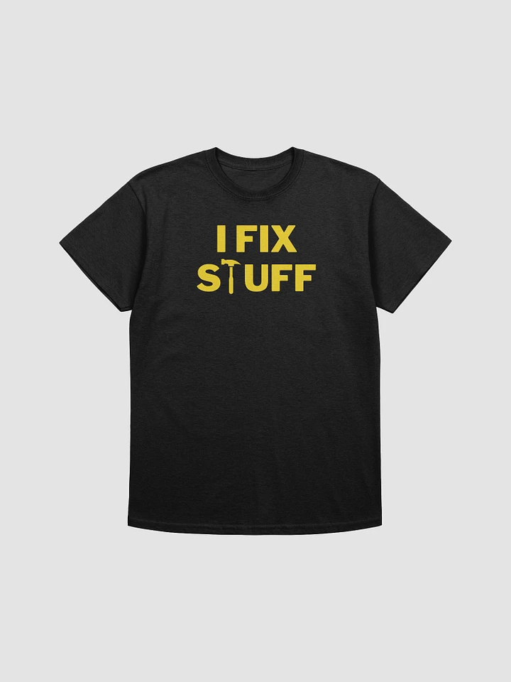 I Fix Stuff T-Shirt product image (6)