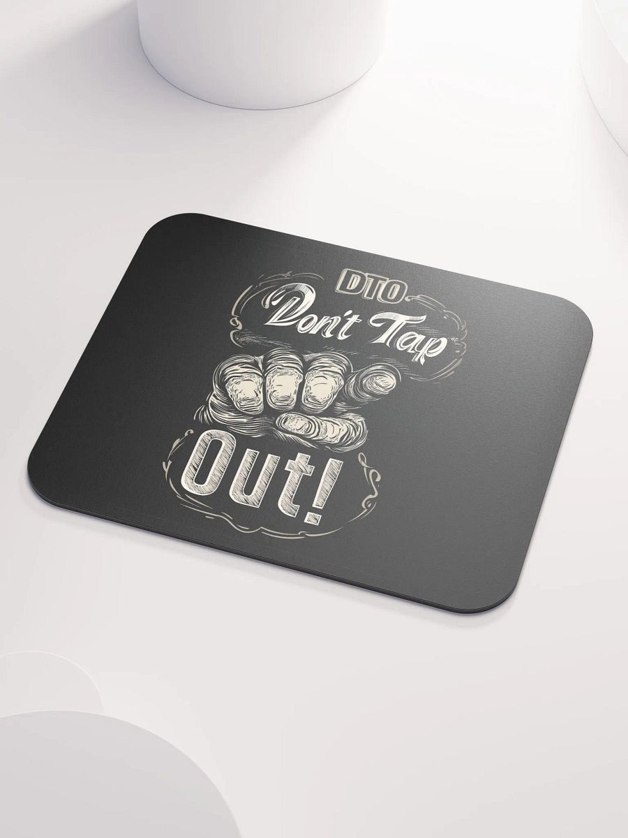 Don't Tap Out Mouse Pad - Black product image (3)