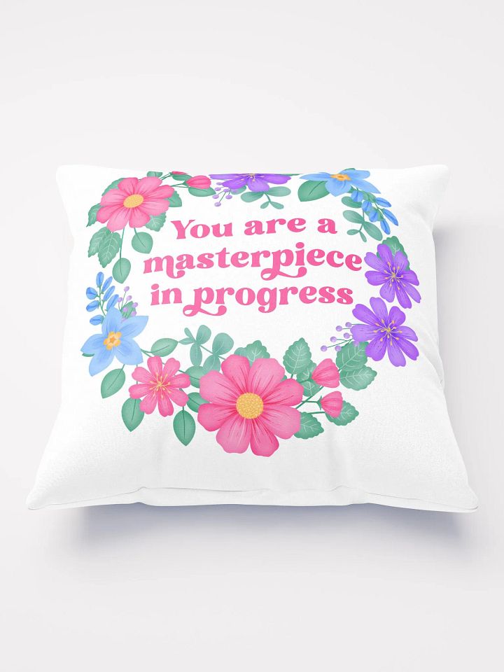 You are a masterpiece in progress - Motivational Pillow White product image (2)