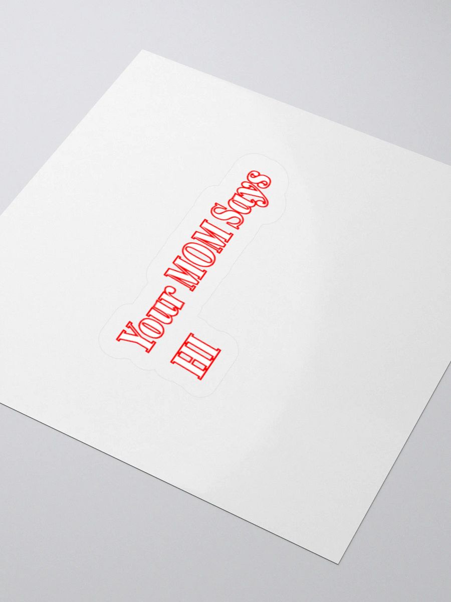 Your Mom Say Hi Sticker product image (3)