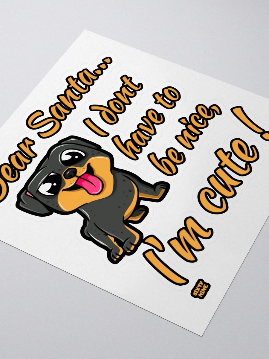 DEAR SANTA, I DON'T HAVE TO BE NICE, I'M CUTE! product image (8)