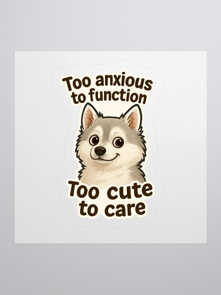 Too Anxious. Too Cute. – Cordell Sticker 🧠🐾 product image (2)