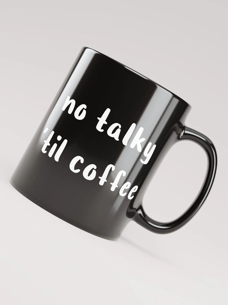 No Talky 'Til Coffee Dark Mug product image (4)