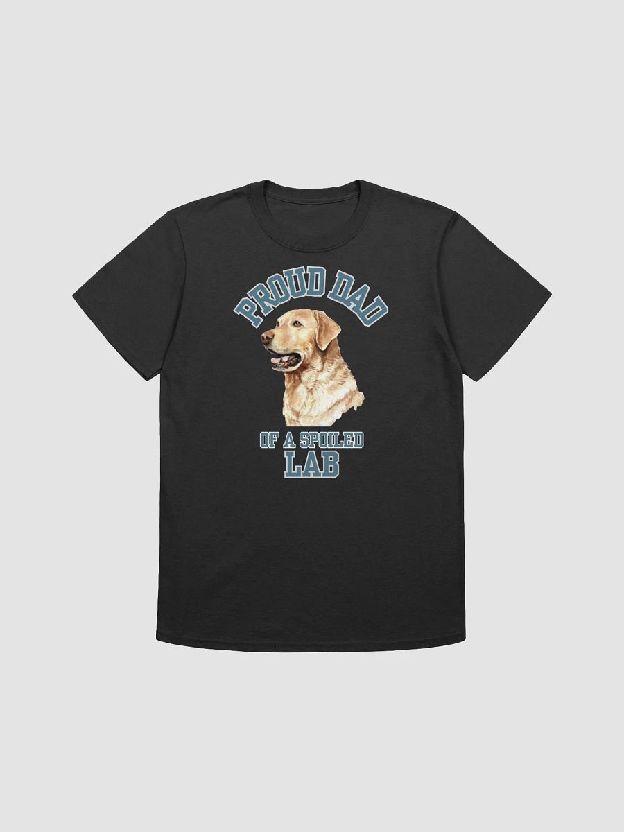 Proud Dad of a Spoiled Lab - Labrador Retriever Dad T-Shirt product image (4)