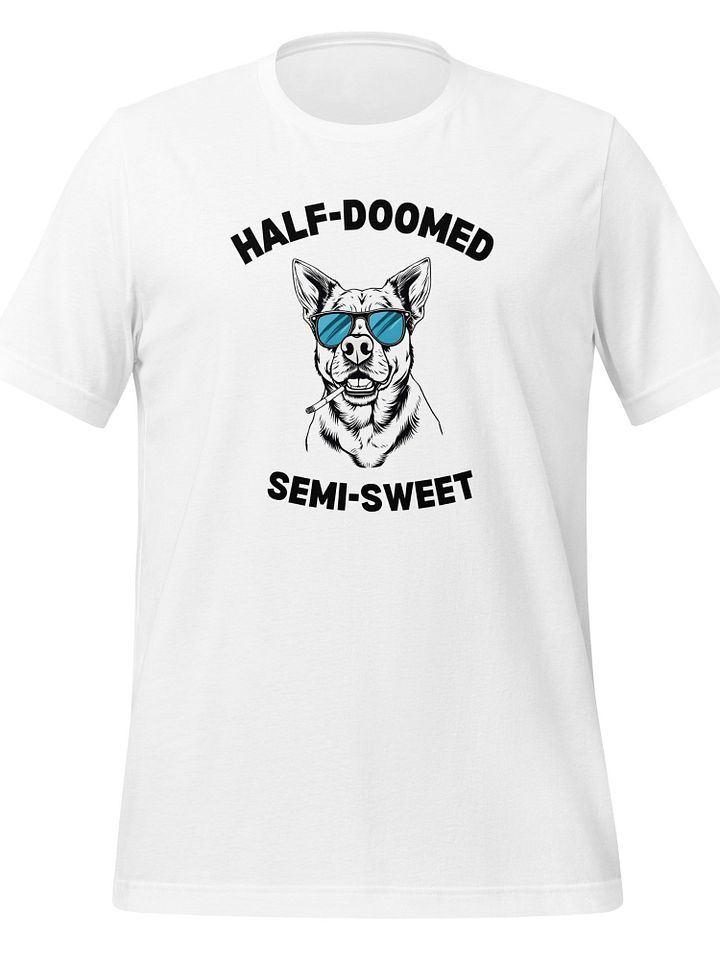 half-doomed and semi-sweet Classic T-Shirt product image (1)