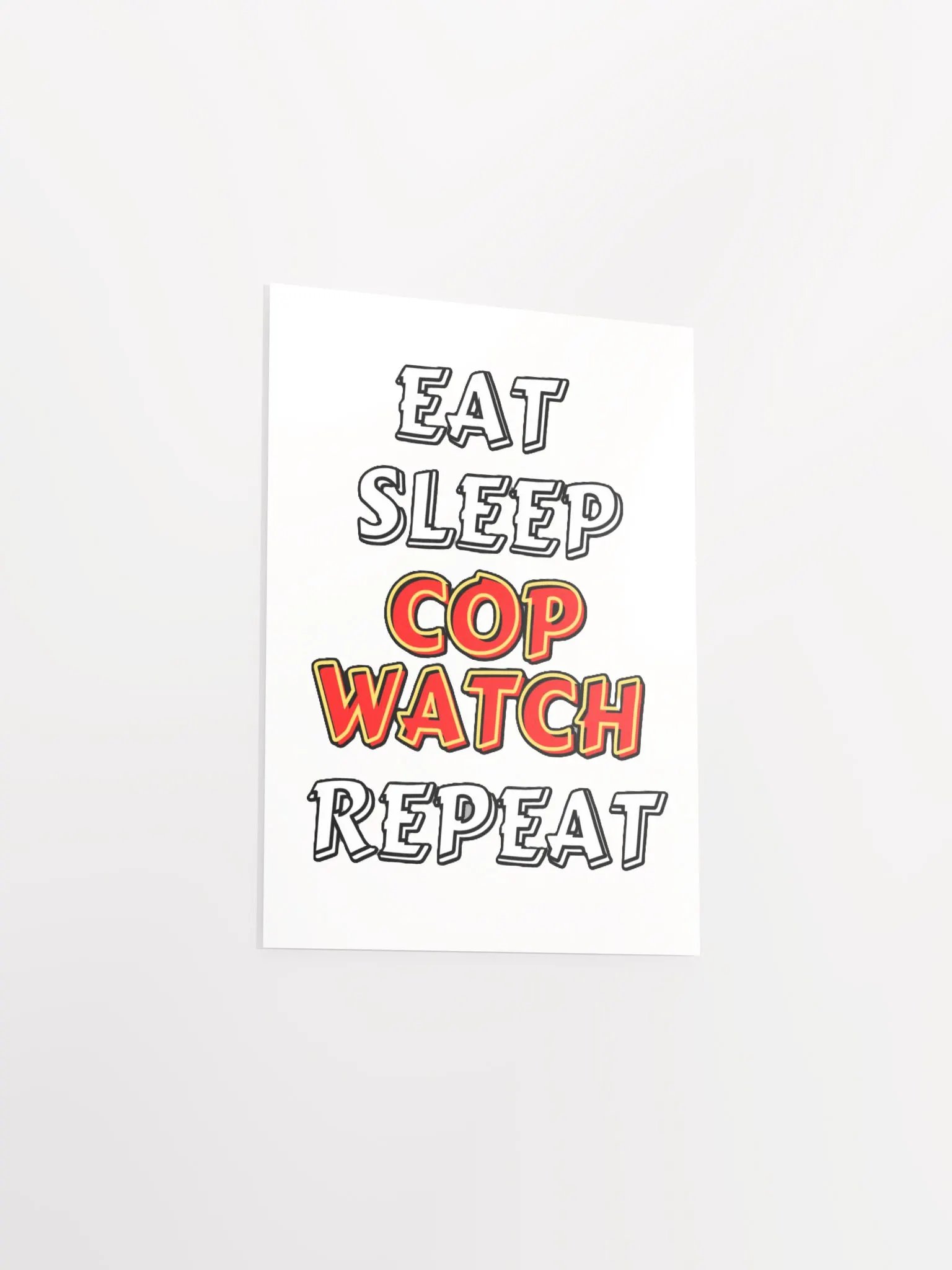 EAT, SLEEP, COPWATCH, REPEAT product image (21)
