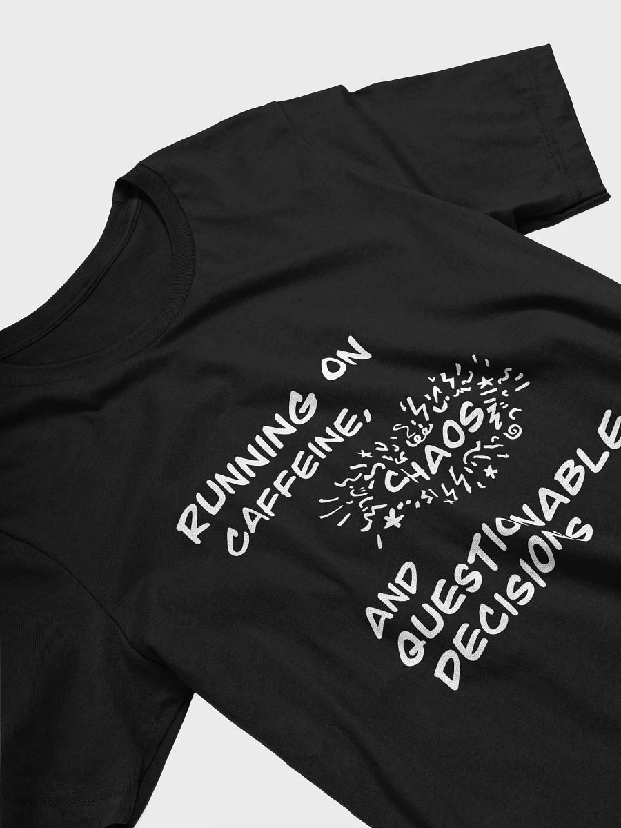 Running on caffeine, chaos and questionable decisions. product image (3)
