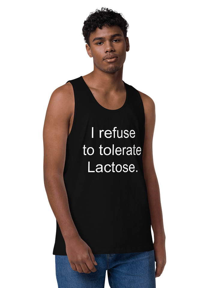 I refuse to tolerate lactose tank top product image (1)
