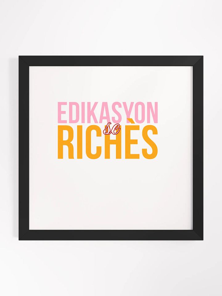 Edikasyon se Richès Poster – Inspire Every Wall product image (3)