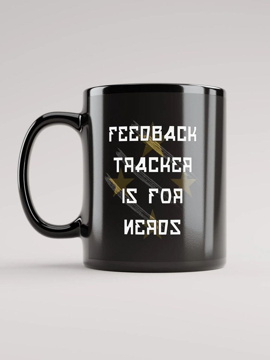 Feedback Tracker Is For Nerds Black Mug product image (6)