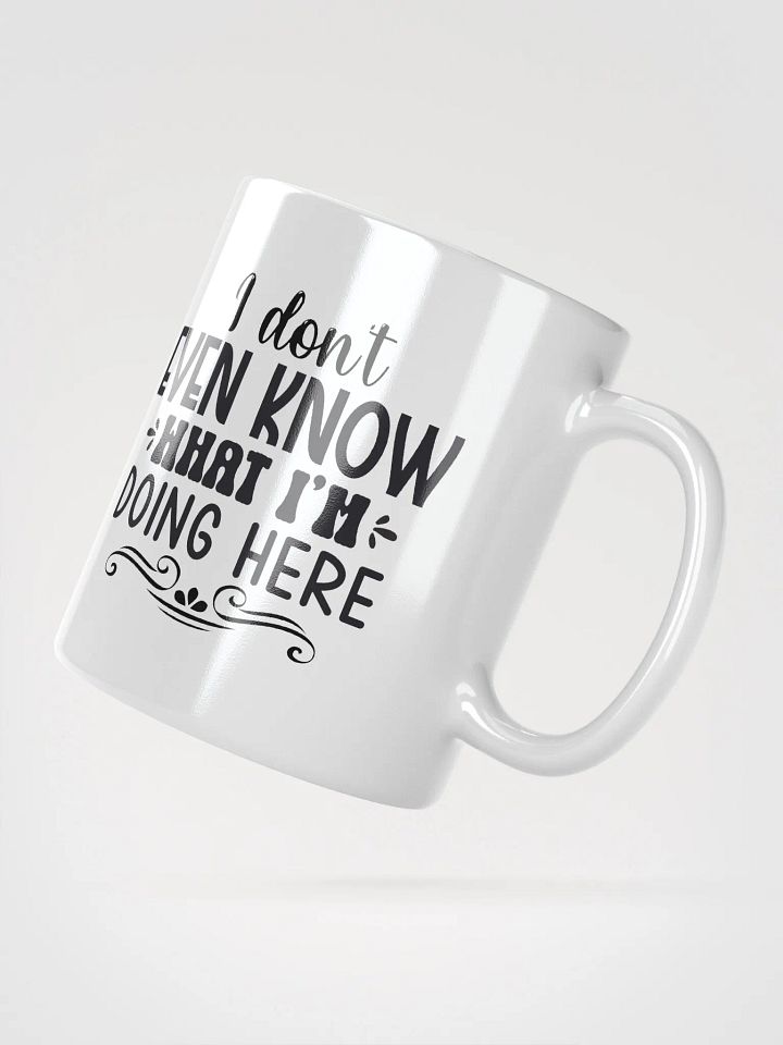 What I'm Doing Here Funny Office Mug product image (6)