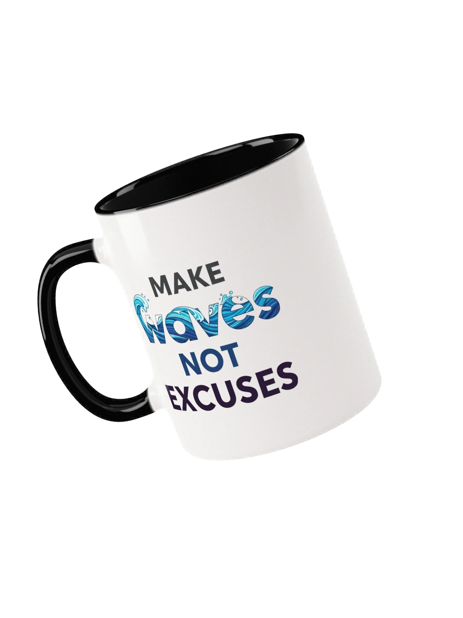 Make Waves Not Excuses" Motivational Coffee Mug – Bold Inspirational Quote Ceramic Cup for Positive Mindset & Daily Motivation product image (3)