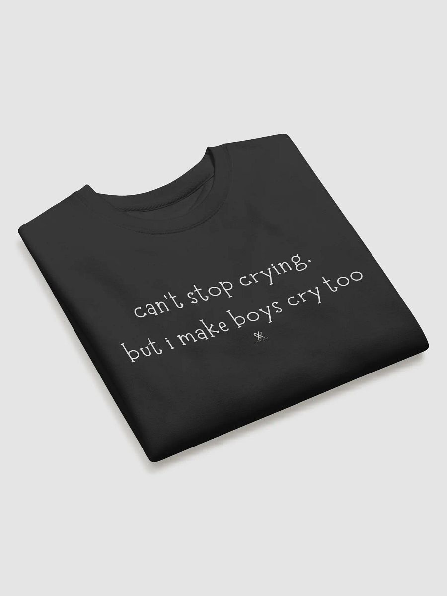 Can't Stop Crying(wipe tear's here) Sweatshirt product image (3)