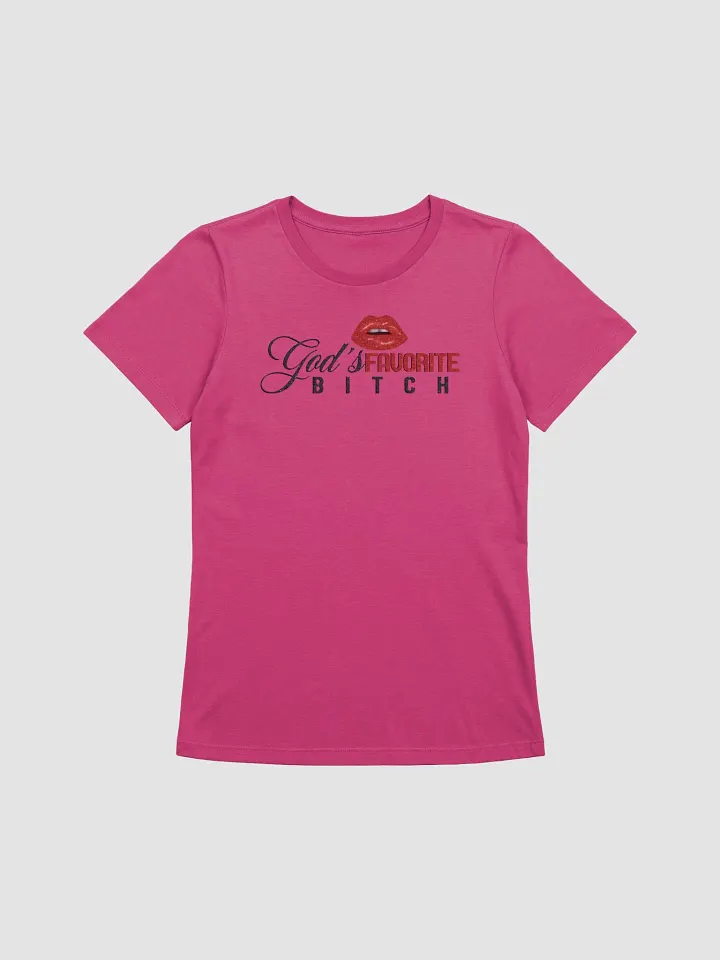 GOD'S FAVORITE BITCH SUPERSOFT WOMEN'S TEE - MY GREASEFIRE LIFE product image (3)