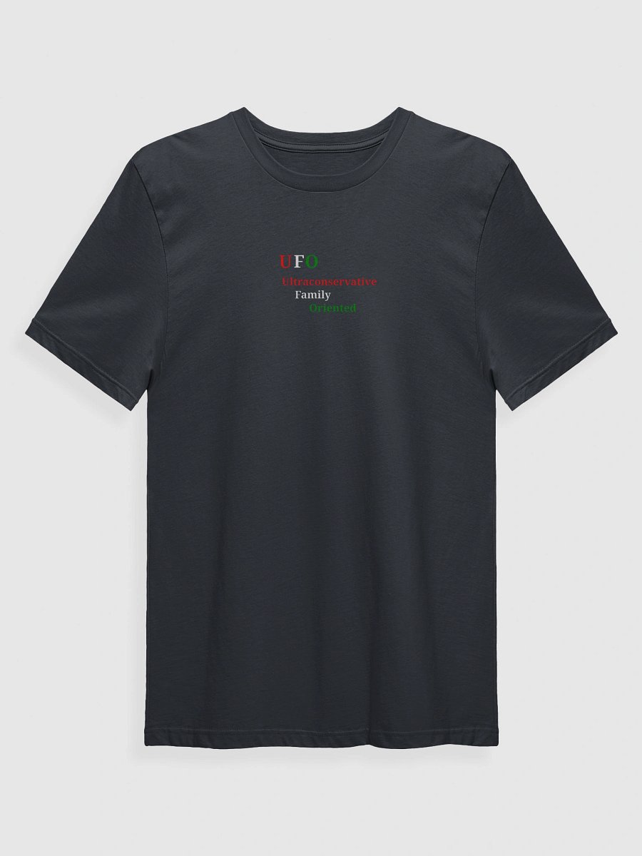 UFO Ultraconservative Family Oriented T-Shirt product image (1)